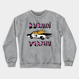 Burnin' Vermin Crewneck Sweatshirt